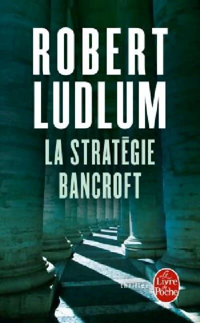 La stratégie Bancroft - Robert Ludlum