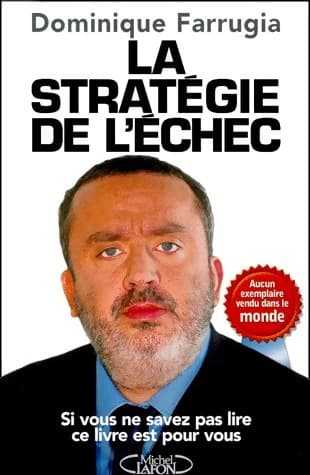 La stratégie de l'échec - Dominique Farrugia